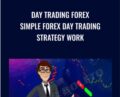 Day Trading Forex Simple Forex Day Trading Strategy Work – Thomas Boleto