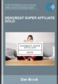 Deadbeat Super Affiliate GOLD – Dan Brock
