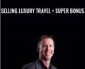 Selling Luxury Travel  + SUPER BONUS – Dean Horvath