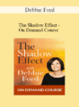 Debbie Ford – The Shadow Effect – On Demand Course