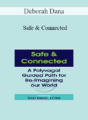 Deborah Dana – Safe & Connected: A Polyvagal Guided Path for Re-Imagining our World