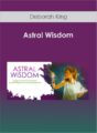 Deborah King – Astral Wisdom