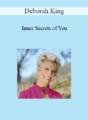 Deborah King – Inner Secrets of You