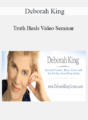 Deborah King – Truth Heals Video Seminar
