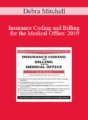 Debra Mitchell – Insurance Coding and Billing for the Medical Office: 2019