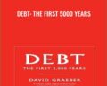 Debt: the First 5000 Years – David Graeber
