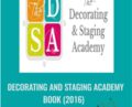 Decorating and Staging Academy Course (2016) – The Decorating & Staging Academy