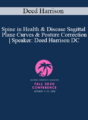 Deed Harrison – Spine in Health & Disease Sagittal Plane Curves & Posture Correction | Speaker: Deed Harrison DC