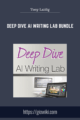Deep Dive AI Writing Lab Bundle  –  Tony Laidig