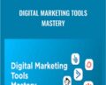 Digital Marketing Tools Mastery – Deepak Kanakaraju