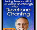 Deepen the Loving Presence Within & Develop Inner Strength Through Devotional Chanting – Krishna Das