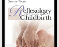 Reflexology in Pregnancy and Childbirth – Denise Tiran