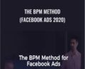 The BPM Method (Facebook Ads 2020) – Depesh Mandalia