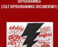 Deprogrammed (Cult Deprogramming Documentary) – Mia Donovan