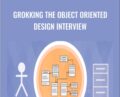 Grokking The Object Oriented Design Interview – Design Gurus