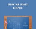 Design your business blueprint – Melissa Galt