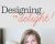 Designing to Delight – Christine Marie