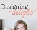 Designing to Delight – Christine Marie