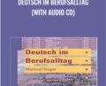 Deutsch im Berufsalltag (with Audio CD) – Michael Hager