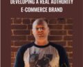 Developing A Real Authority E-Commerce Brand – Travis Petelle