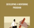 Developing a Mentoring Program – Ellen Ensher