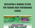 Developing A Winning System For Trading High-Performance Stocks – Tim Cho