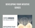 Developing your Intuitive Senses – Mariana Cooper