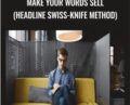 MAKE YOUR WORDS SELL (Headline Swiss-Knife Method) – Dexter Paglinawan