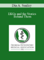 Dia A. Smiley – EKGs and the Stories Behind Them