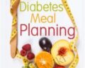 Diabetes Meal Planning – Marlisa Brown