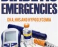 Diabetic Emergencies: DKA, HHS and Hypoglycemia – Laurie Klipfel