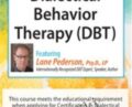 Dialectical Behavior Therapy (DBT): Intensive Certificate Course – Lane Pederson