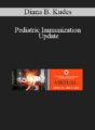 Diana B. Kudes – Pediatric Immunization Update