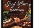 Good Home Cooking: Make It, Dont Buy It! Enjoy Real Food at Home – Diana Peacock