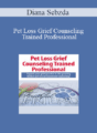 Diana Sebzda – Pet Loss Grief Counseling Trained Professional