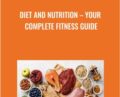 Diet and Nutrition-Your Complete Fitness Guide – udemy