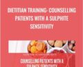 Dietitian Training: Counselling Patients with a Sulphite Sensitivity – Andrea Hardy