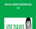 Digital Agency Masterclass 2.0 – Joe Davis