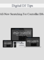Digital DJ Tips – All-New Scratching For Controller DJs