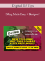 Digital DJ Tips – DJing Made Easy + Beatprot!