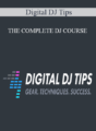 Digital DJ Tips – THE COMPLETE DJ COURSE