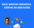 Digital Marketing Fundamentals – Acronyms and Abbreviations – Anil Batra