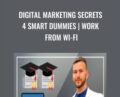 Digital Marketing Secrets 4 Smart Dummies | Work From Wi-Fi – Kris Kay
