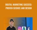 Digital Marketing Success: Proven Science and Design – Chad Neuman