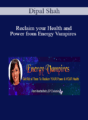 Dipal Shah – Reclaim your Health and Power from Energy Vampires