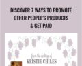Discover 7 Ways To Promote Other Peoples Products and Get Paid – Kristie Chiles