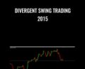 Divergent Swing Trading 2015 – Ezeetrader