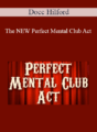 Docc Hilford – The NEW Perfect Mental Club Act
