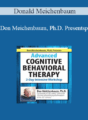 Donald Meichenbaum – Don Meichenbaum, Ph.D. Presents: Advanced Cognitive Behavioral Therapy: 2 Day Intensive Workshop