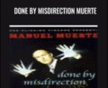Done By Misdirection Muerte – Manuel Muerte